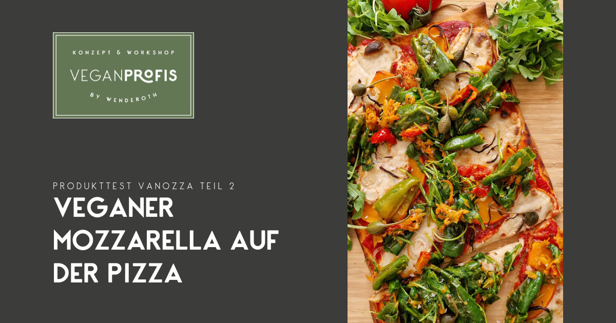 vanozza – veganer Mozzarella – Teil 2: Pizza