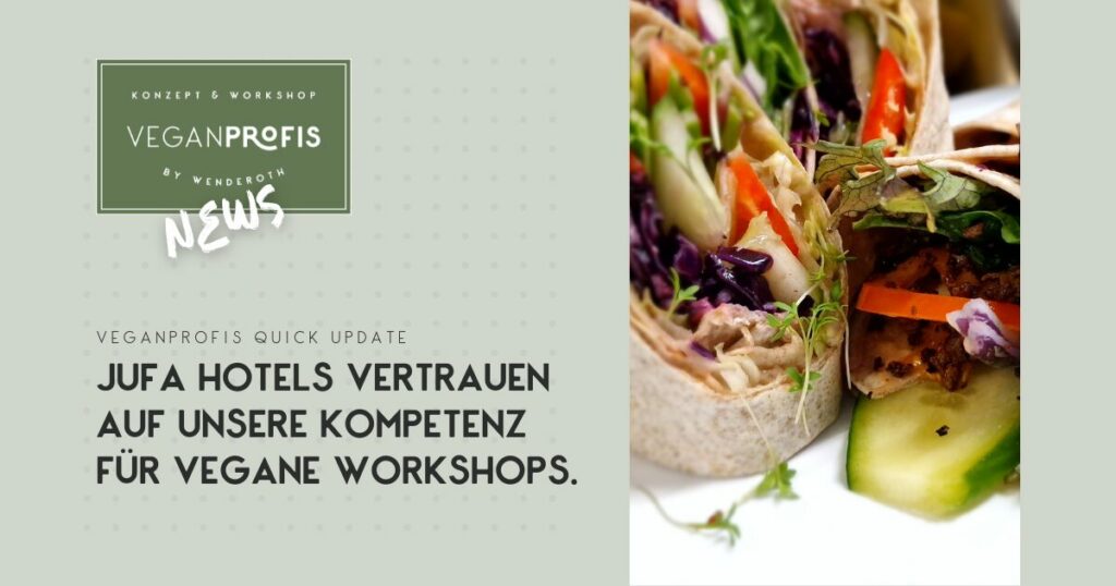 JUFA Hotels vertrauen auf die Kompetenz der VEGANPROFIS für vegane Workshops.