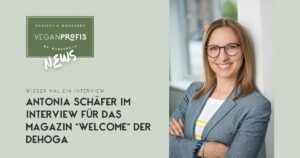 Antonia Schäfer von den VEGANPROFIS im Interview mit dem Magazin WELCOME der DEHOGA